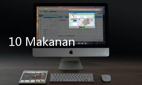 10 Makanan Rendah Kalori Ini Bergizi dan Bikin Kenyang Seharian